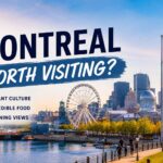 Is Montreal Worth Visiting? is montreal worth visiting